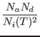 $\displaystyle {\frac{{N_aN_d}}{{N_i(T)^2}}}$